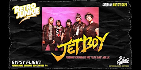 JETBOY + GYPSY FLIGHT... LIVE at Retro Junkie!
