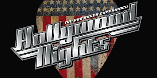 Hollywood Nights - A Bob Seger Experience primary image