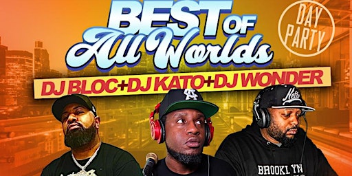 THE BEST OF "ALL WORLDS" DAY PARTY