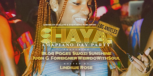SHAYA! Los Angeles Amapiano Day Party