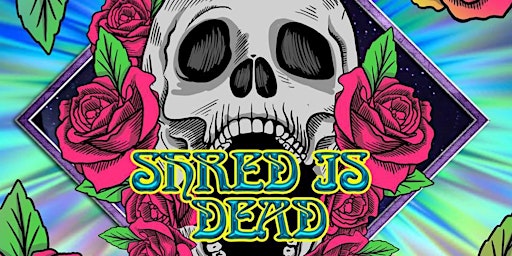 Dead vs Phish Weekend: Night #1 Shred is Dead