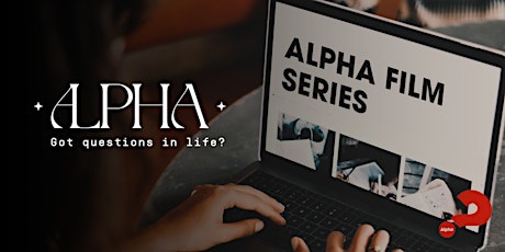 Alpha | Starting 21st May primary image