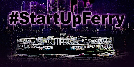 #StartUpFerry 2018 Party primary image