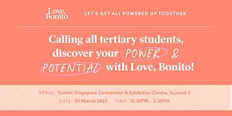 [TERTIARY STUDENTS ONLY] Discover your POWER & POTENTIAL with Love, Bonito! primary image