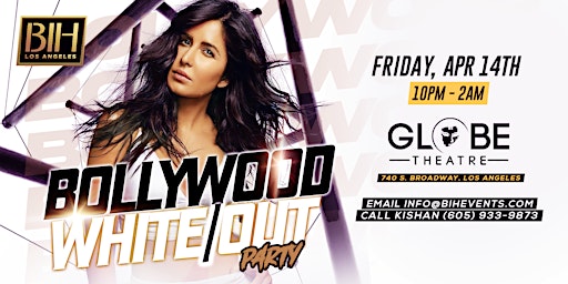 Bollywood Whiteout Party on April 14th @Globe Theatre LA
