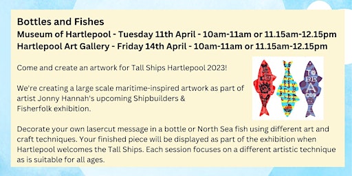Hartlepool Art Gallery - Easter Holidays - Bottles & Fishes 11:15am session