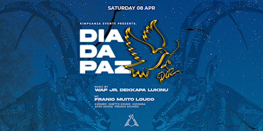 Kimpuanza Events presents. 'Dia Da Paz'