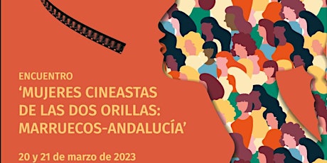 Encuentro 'Mujeres cineastas de las dos orillas: Marruecos-Andalucía'
