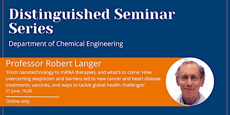 Distinguished Seminar Series: Professor Robert Langer