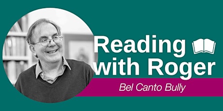 Reading with Roger: Bel Canto Bully