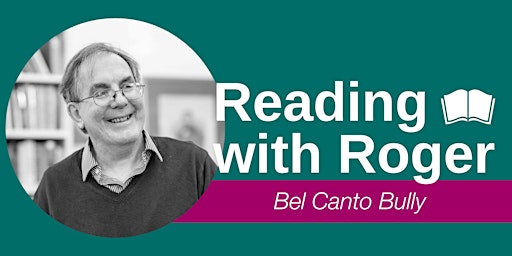 Reading with Roger: Bel Canto Bully primary image