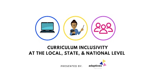 Curriculum Inclusivity at the Local, State, &  National Levels