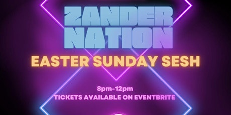 Imagem principal do evento Zander Nation Easter Sunday