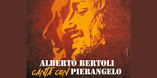 Alberto Bertoli canta con Pierangelo - Due voci intorno a un fuoco