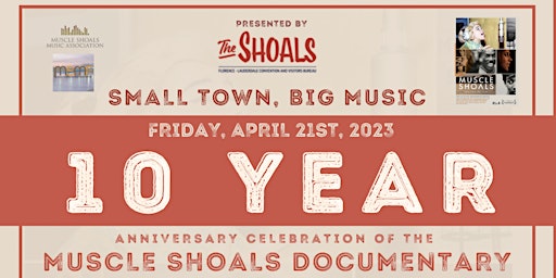 10 Year Anniversary Celebration: Muscle Shoals Documentary