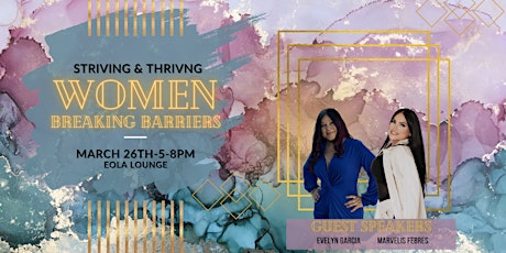 Striving & Thriving … Women Breaking Barriers!
