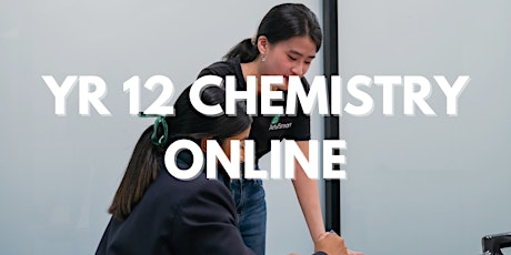 HSC Chemistry: Year 12 Kickstarter Workshop [ONLINE]
