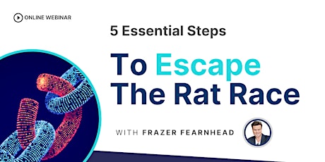 5 Essential Steps To Escape The Rat Race
