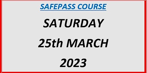 SafePass Course: Saturday 25th March €155
