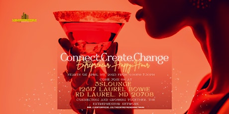 Connect. Create. Change: The Entrepreneur Network Co. Happy Hours