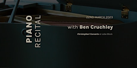 Christophori Concerts at Lobe Block: Ben Cruchley