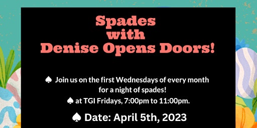 Spades  with  Denise Opens Doors!
