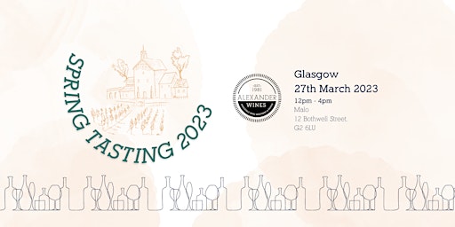Alexander Wines Spring Trade Tasting: Glasgow