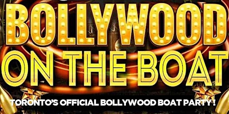 BOLLYWOOD BOAT PARTY 2024 - Toronto's Biggest Bollywood Boat Party!