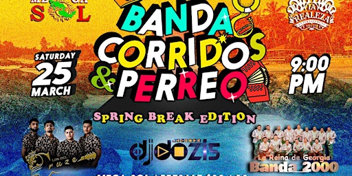 BANDA, CORRIDOS & PERREO (Spring Break)