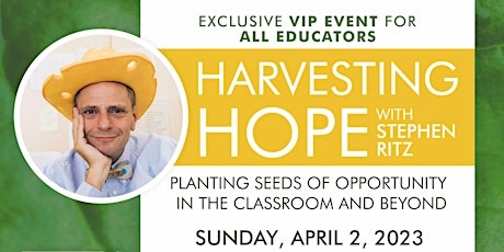 Harvesting Hope, Planting Seeds of Opportunity in the Classroom and Beyond
