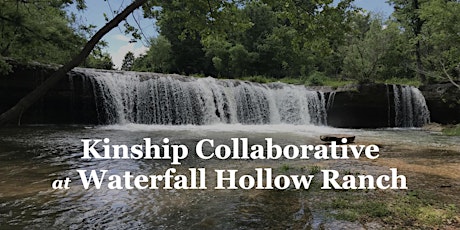 Kinship Collaborative at Waterfall Hollow Ranch
