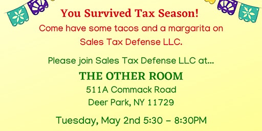 After Tax Season Party - Celebrate with Sales Tax Defense LLC