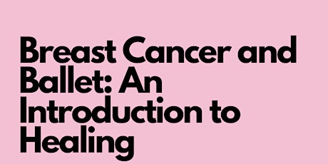 Breast Cancer and Ballet: An Introduction to Healing