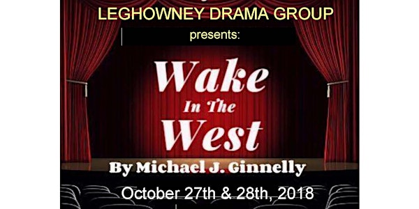 See new link for tickets to "Wake in the West"