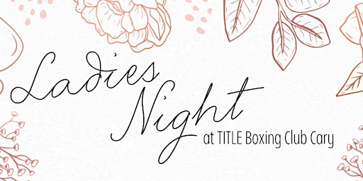 Ladies Night at TITLE Boxing Club Cary