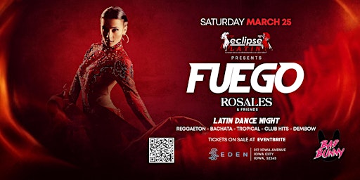 Eclipse Latin Presents : SAT MARCH 25TH  FUEGO AT EDEN primary image