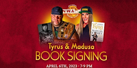 NWA Tyrus & Madusa Book Signing VIP @ Zuzu's - Thursday, April 6th  2023