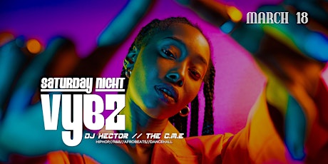 Saturday Night Vybz: DJ Hector + THE C.M.E