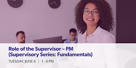 Role of the Supervisor-  PM (Supervisory Series: Fundamentals)