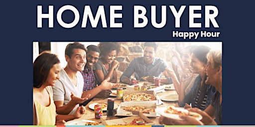 Home Buyer Happy Hour primary image