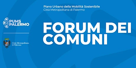 1° Forum dei Comuni - PUMS della Città Metropolitana di Palermo