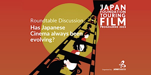 Roundtable Discussion – Has Japanese cinema always been evolving?