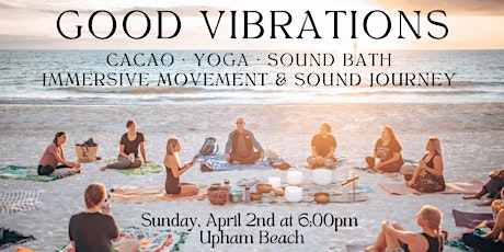 Good Vibrations: Cacao, Yoga + Sound Bath Meditation Journey