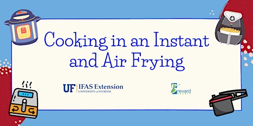 Imagem principal do evento Cooking in an Instant & Air Frying - Brevard County