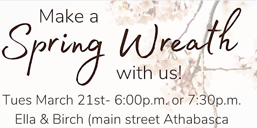 Spring Wreath & Shopping Event!