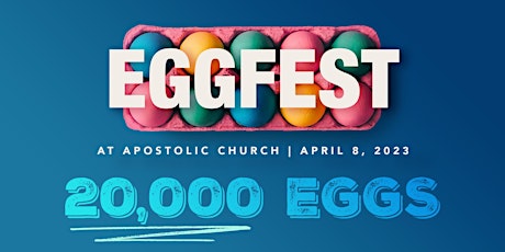 Eggfest at Apostolic Church