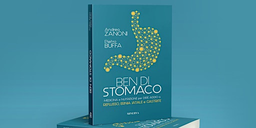"Ben di stomaco": presentazione libro di Andrea Zanoni e Pietro Buffa