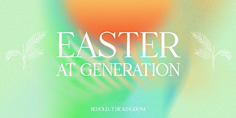 Easter at Generation