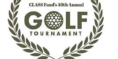 40th Annual CLASS Fund Golf Tournament