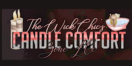 The Wick Chic's Candle Comfort Zone, LLC Launch